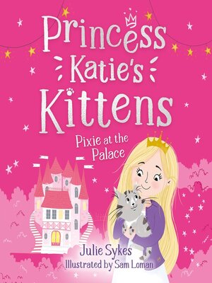 cover image of Pixie at the Palace (Princess Katie's Kittens 1)